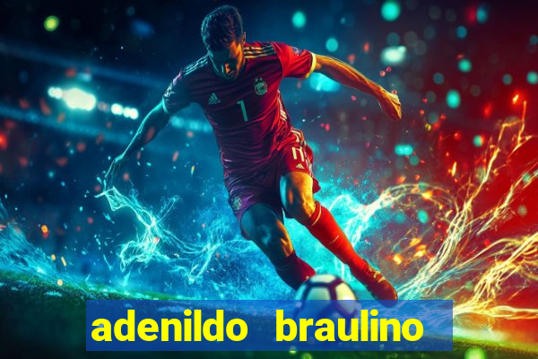 adenildo braulino dos santos