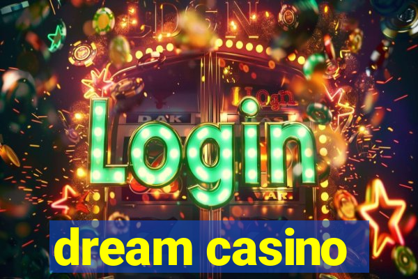 dream casino