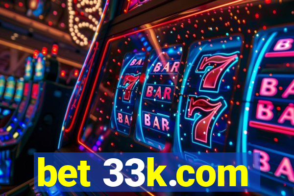 bet 33k.com