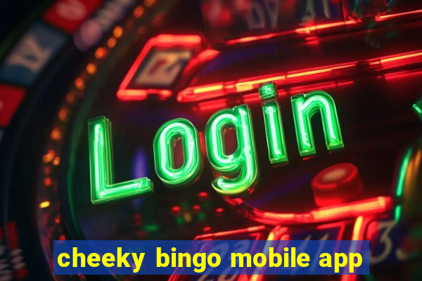 cheeky bingo mobile app