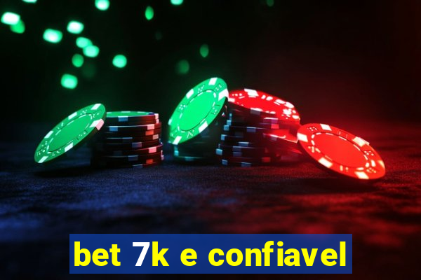 bet 7k e confiavel