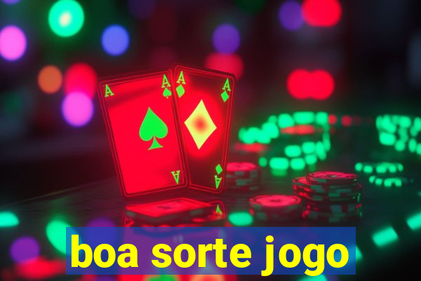 boa sorte jogo