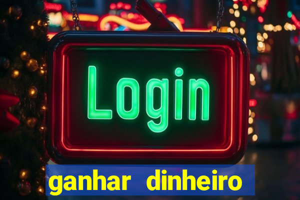 ganhar dinheiro online com jogos