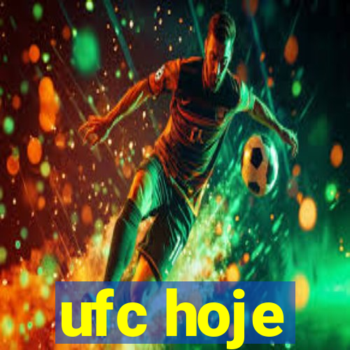 ufc hoje