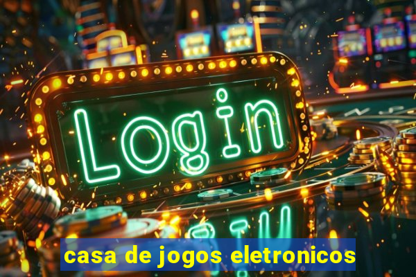 casa de jogos eletronicos