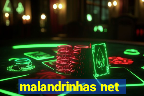 malandrinhas net