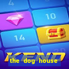 the dog house megaways slots