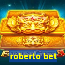 roberto bet