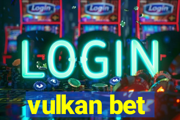 vulkan bet