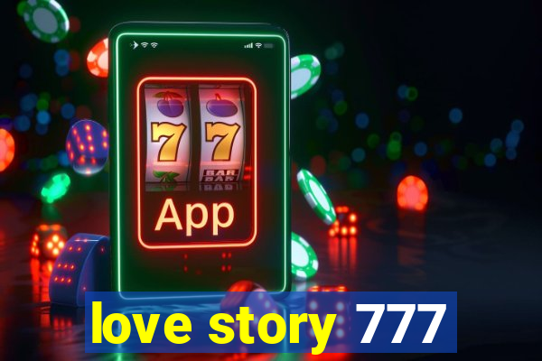 love story 777