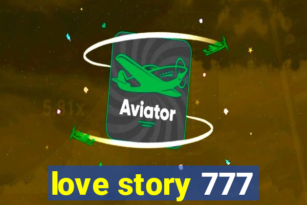 love story 777