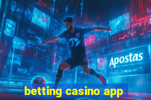 betting casino app