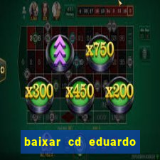 baixar cd eduardo costa 2023