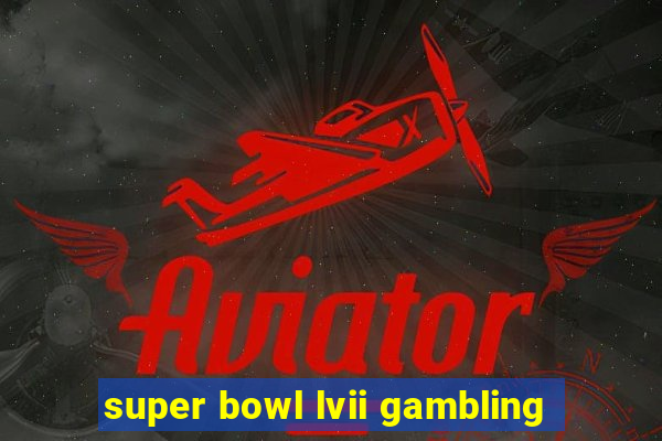 super bowl lvii gambling