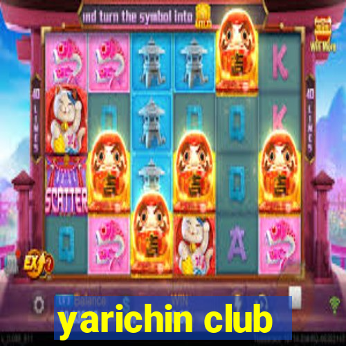 yarichin club