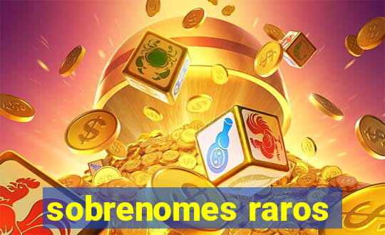 sobrenomes raros