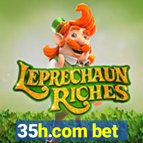 35h.com bet