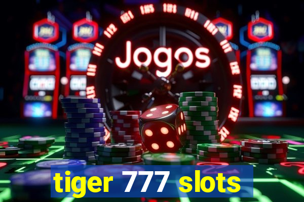 tiger 777 slots