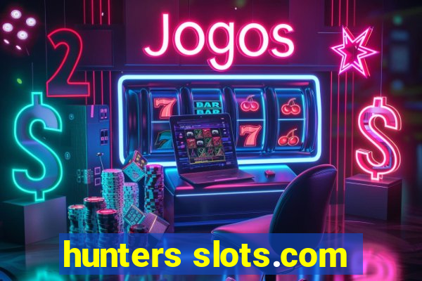 hunters slots.com