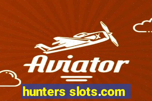 hunters slots.com