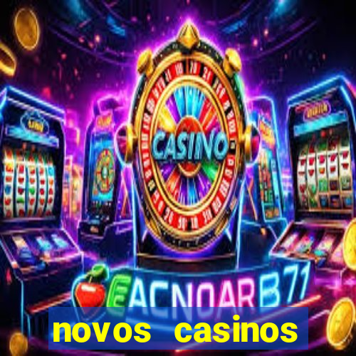 novos casinos online 2024