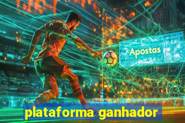 plataforma ganhador