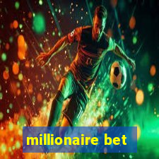 millionaire bet