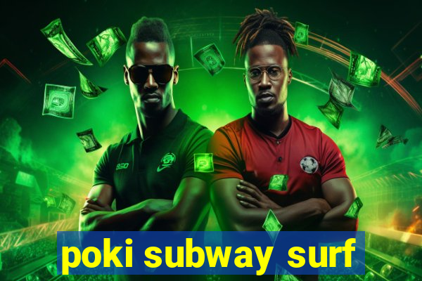 poki subway surf