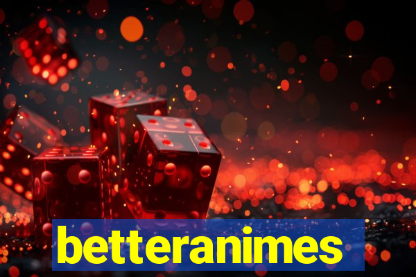 betteranimes