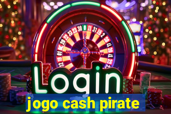 jogo cash pirate