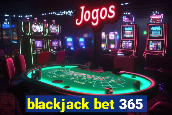 blackjack bet 365