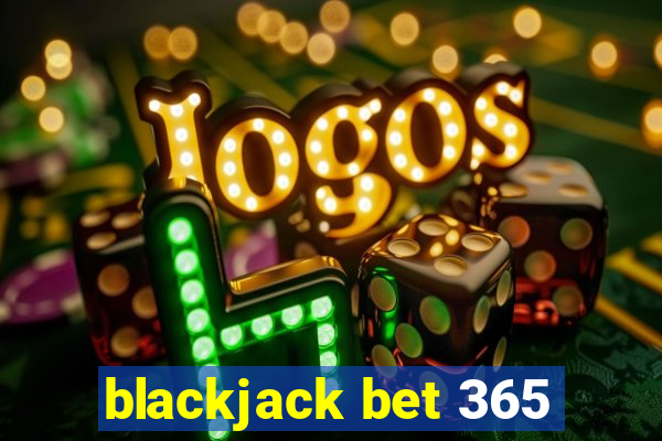 blackjack bet 365