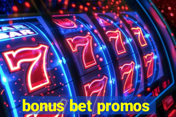 bonus bet promos