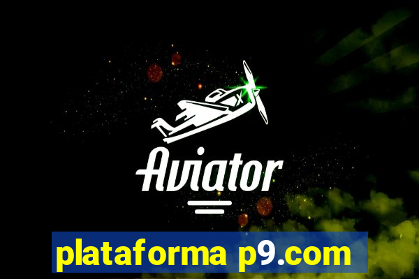 plataforma p9.com