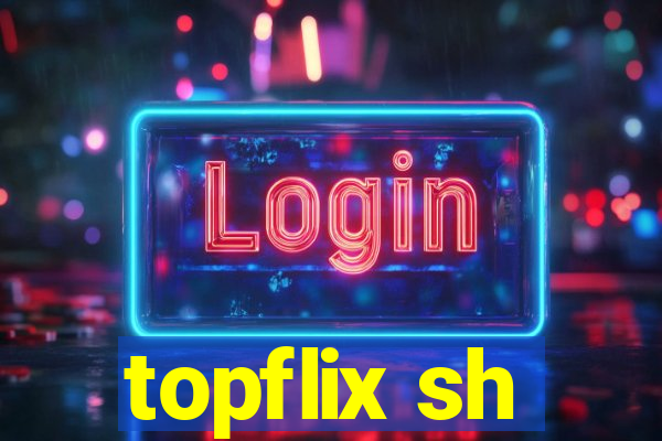 topflix sh