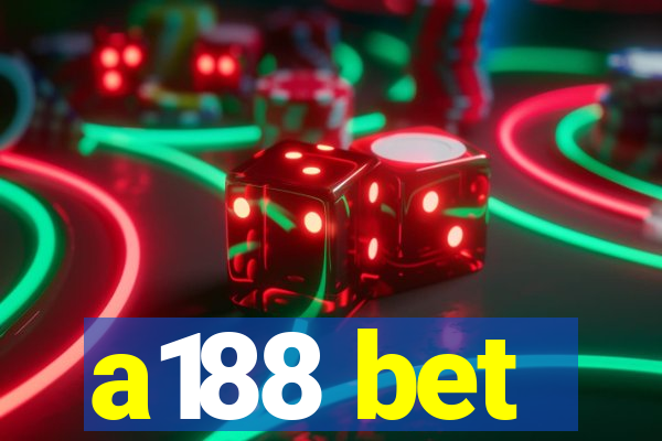 a188 bet