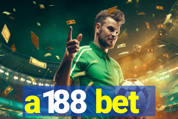 a188 bet