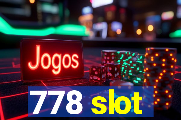 778 slot