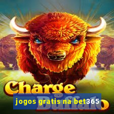 jogos gratis na bet365