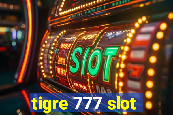 tigre 777 slot