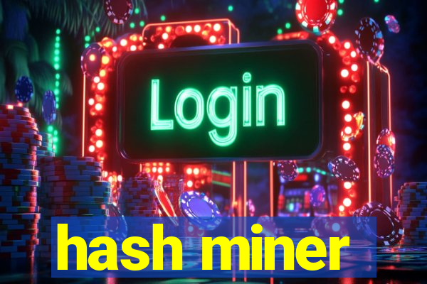 hash miner