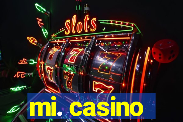 mi. casino