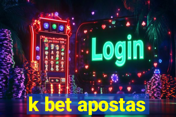 k bet apostas