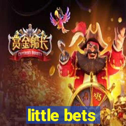 little bets