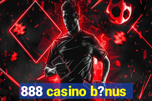 888 casino b?nus