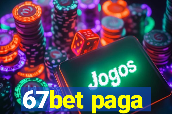 67bet paga