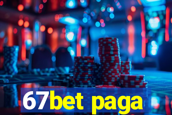 67bet paga