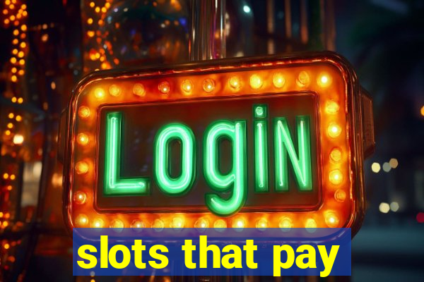 slots that pay