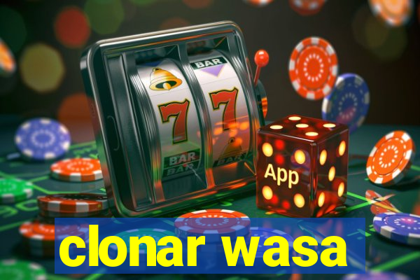 clonar wasa