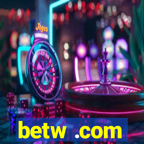 betw .com